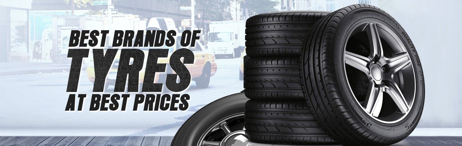 Best Brands of Tyres at Best Prices